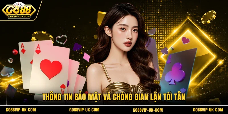 Thông tin bảo mật và chống gian lận tối tân